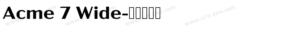 Acme 7 Wide字体转换
